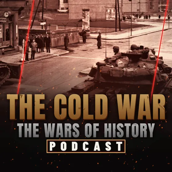 The Wars Of History podcast episode art: Cold War