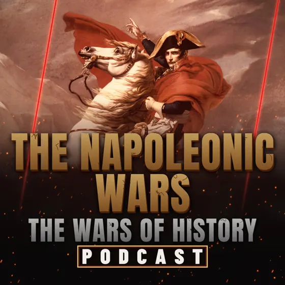 The Wars Of History podcast episode art: Napoleonic Wars